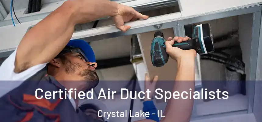  Certified Air Duct Specialists Crystal Lake - IL