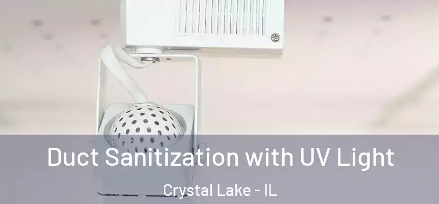  Duct Sanitization with UV Light Crystal Lake - IL