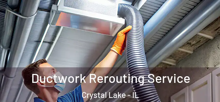  Ductwork Rerouting Service Crystal Lake - IL