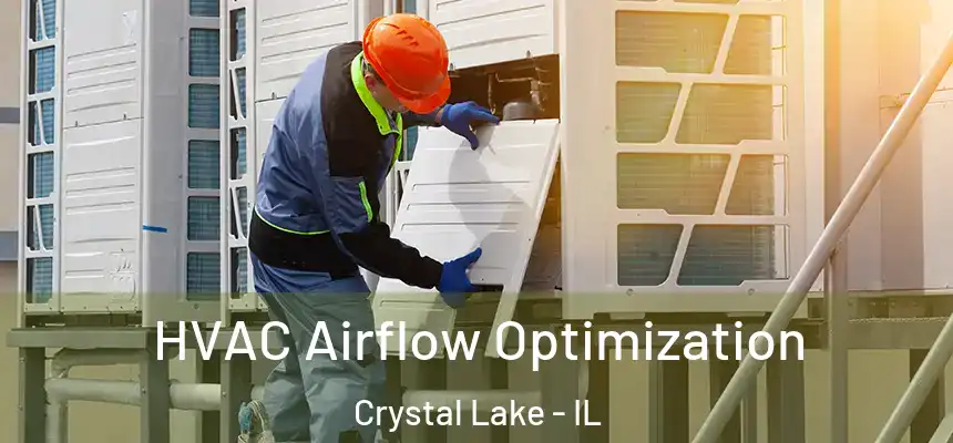  HVAC Airflow Optimization Crystal Lake - IL