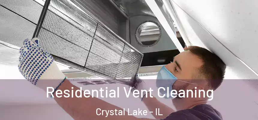  Residential Vent Cleaning Crystal Lake - IL