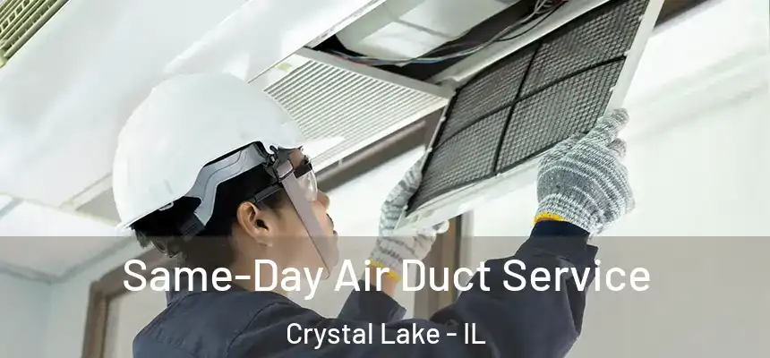 Same-Day Air Duct Service Crystal Lake - IL